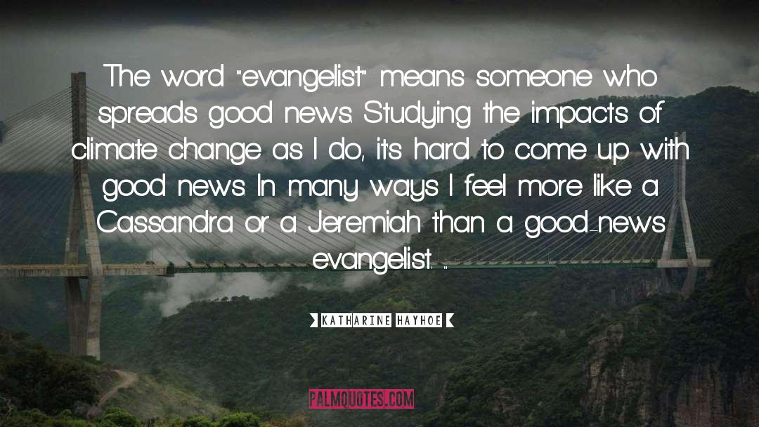 Evangelist quotes by Katharine Hayhoe