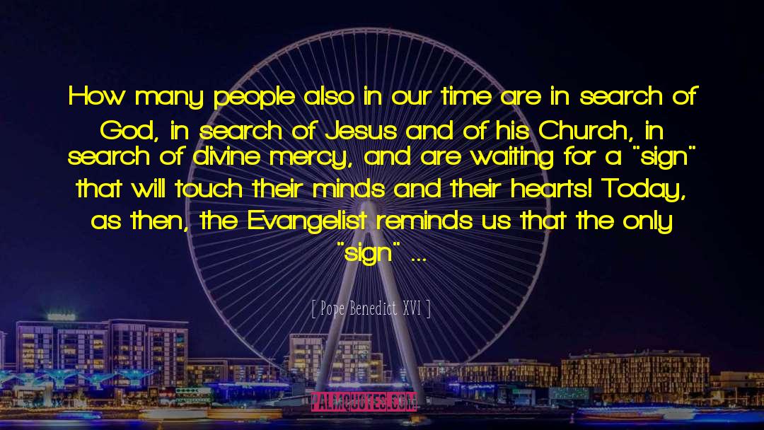 Evangelist quotes by Pope Benedict XVI