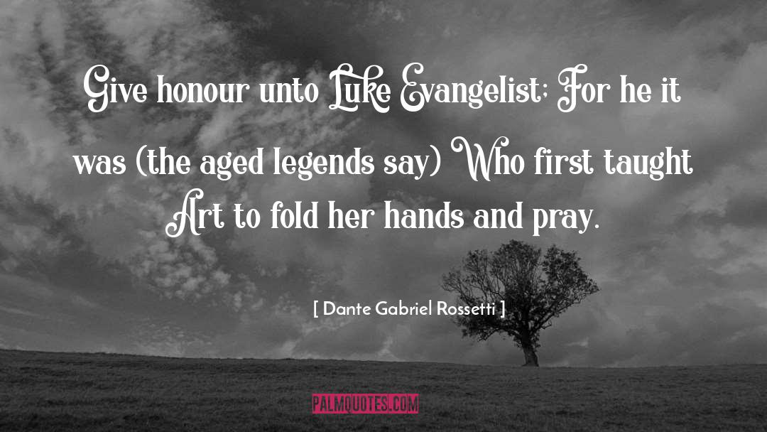 Evangelist quotes by Dante Gabriel Rossetti