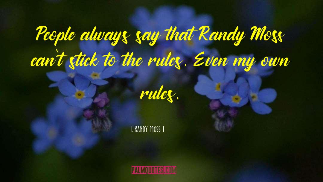 Evangelista Randy quotes by Randy Moss