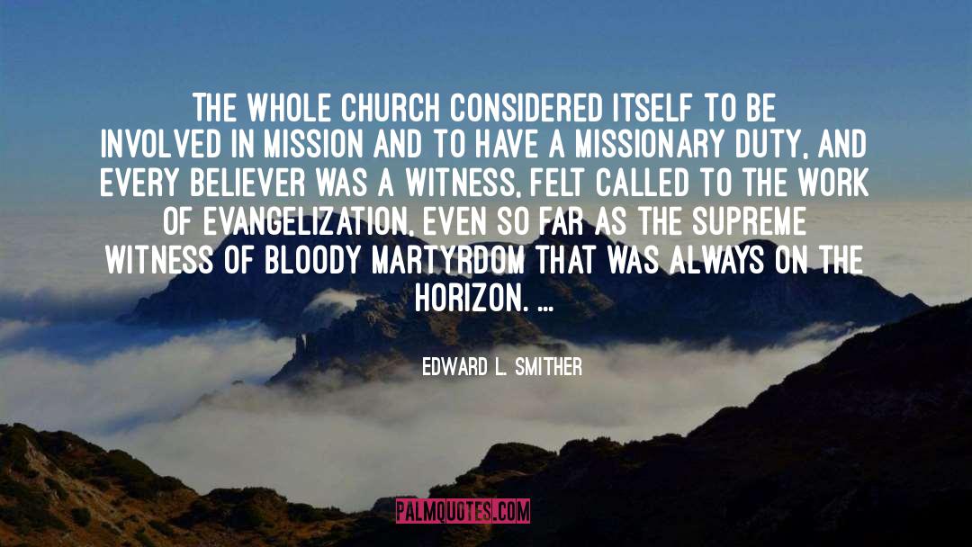 Evangelization quotes by Edward L. Smither