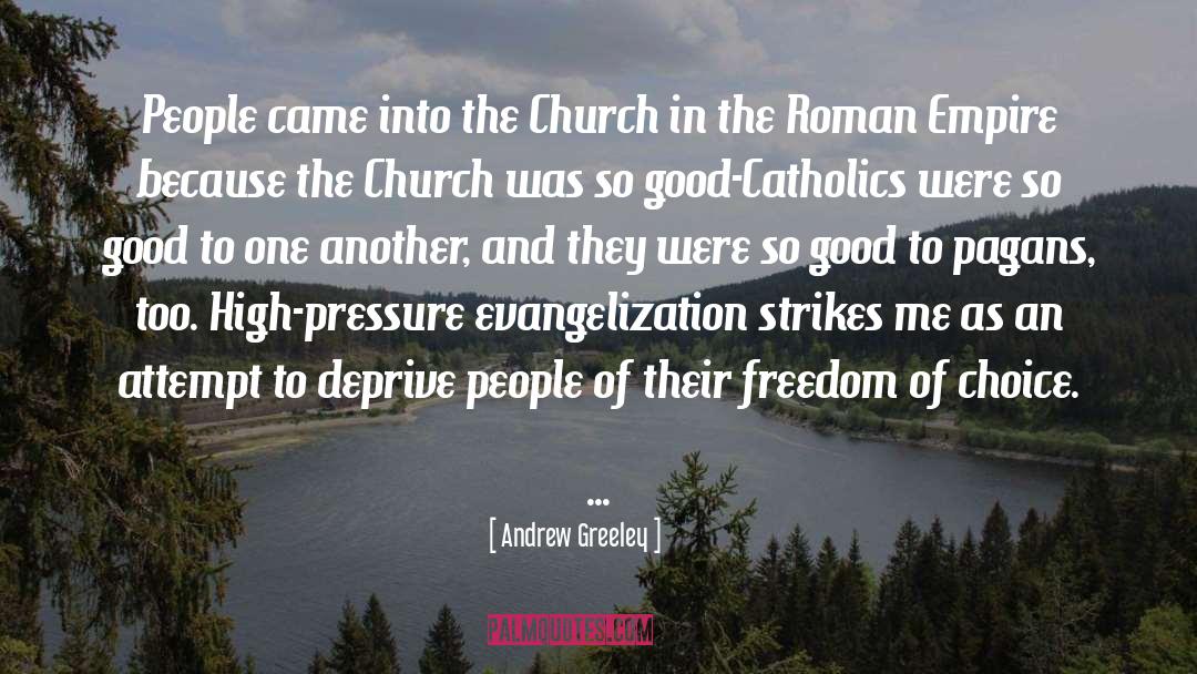 Evangelization quotes by Andrew Greeley