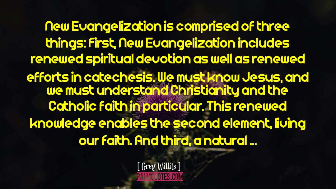 Evangelization quotes by Greg Willits