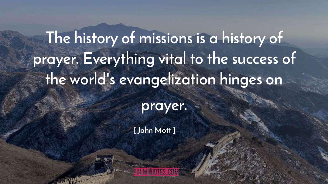 Evangelization quotes by John Mott