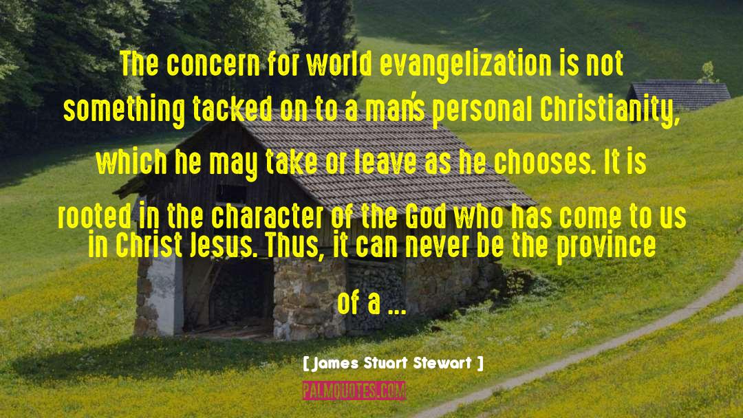 Evangelization quotes by James Stuart Stewart
