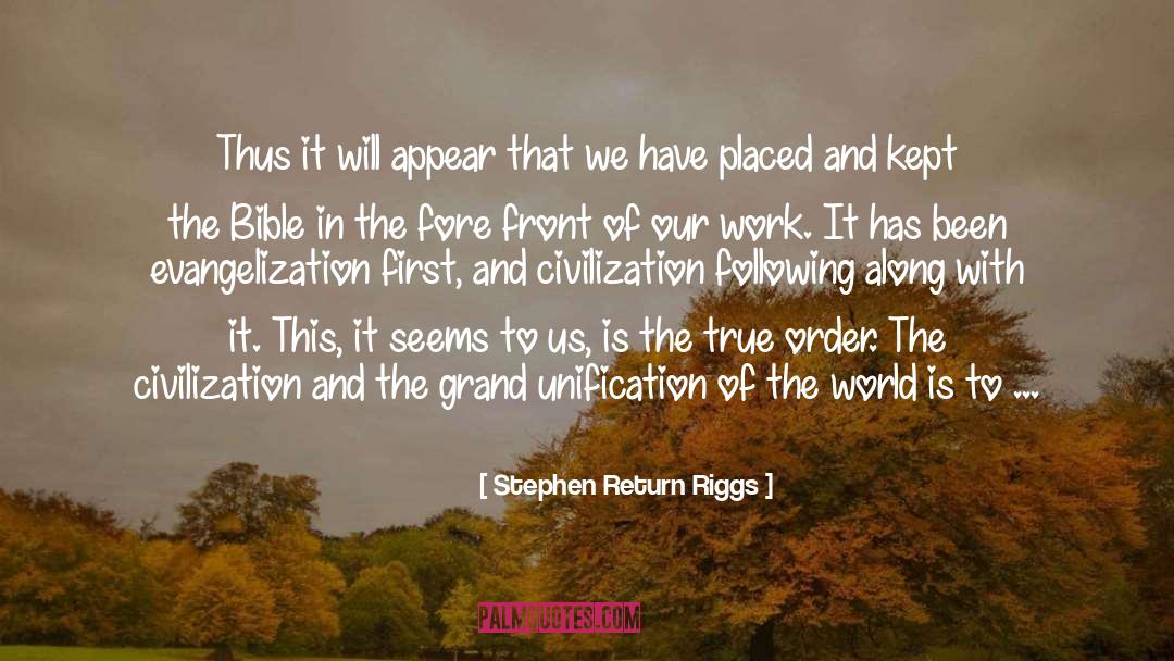 Evangelization quotes by Stephen Return Riggs