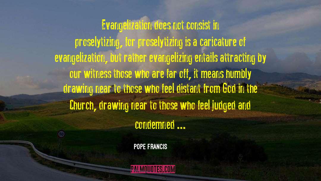 Evangelizing quotes by Pope Francis