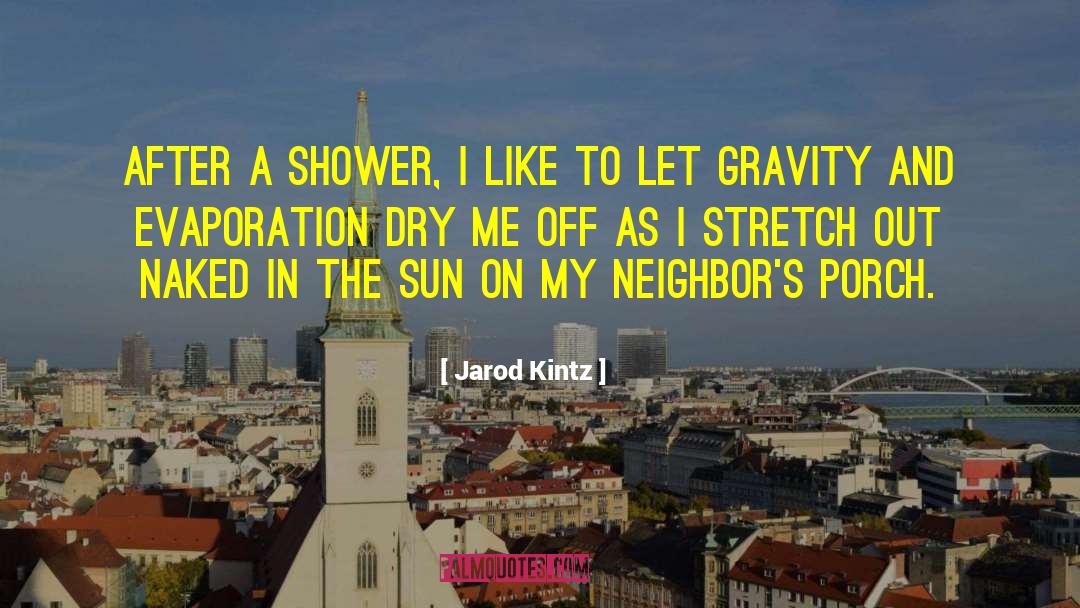 Evaporation quotes by Jarod Kintz