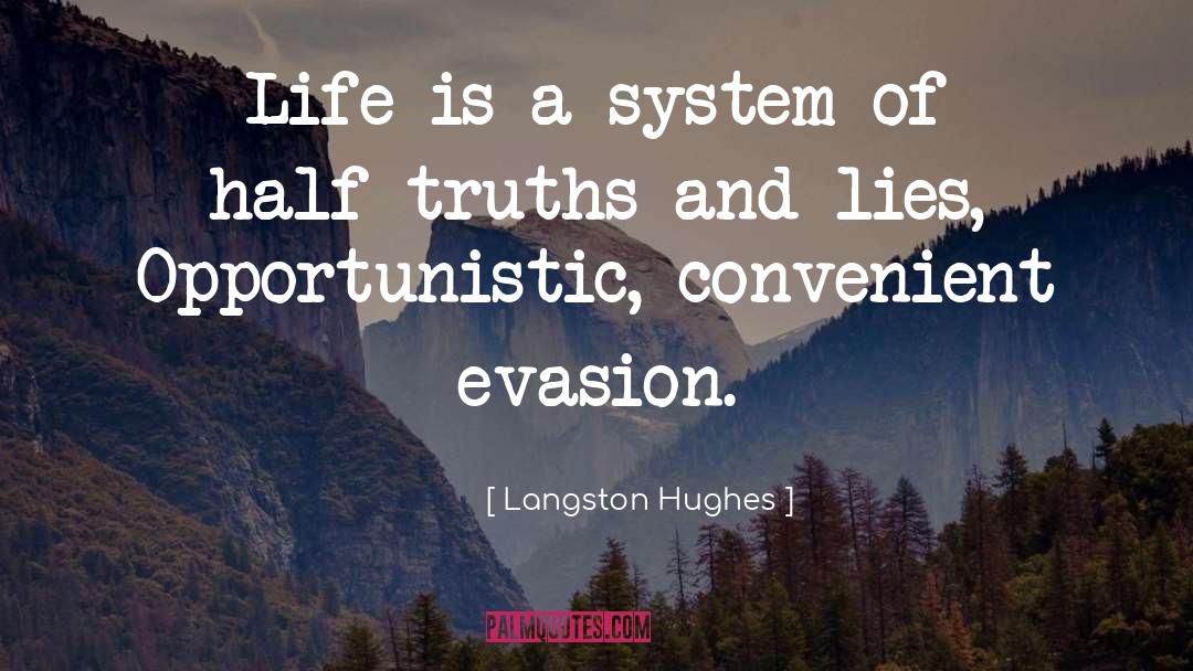 Evasion quotes by Langston Hughes