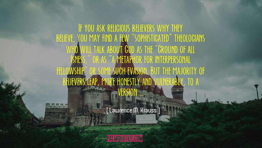 Evasion quotes by Lawrence M. Krauss