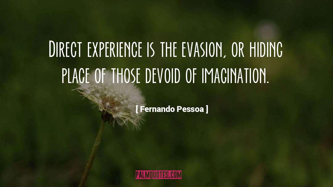 Evasion quotes by Fernando Pessoa