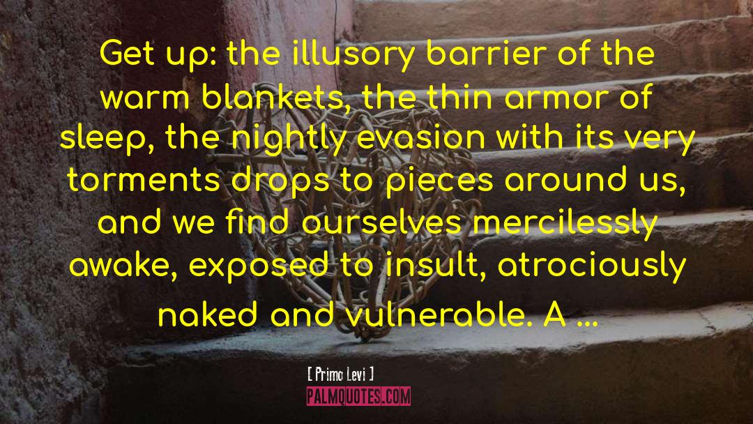 Evasion quotes by Primo Levi