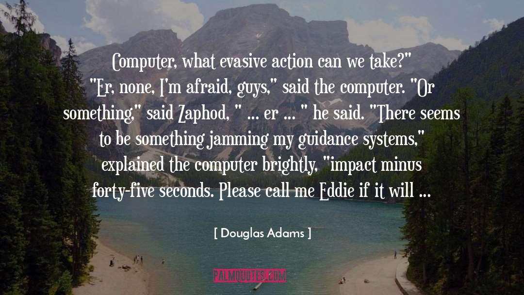 Evasive quotes by Douglas Adams
