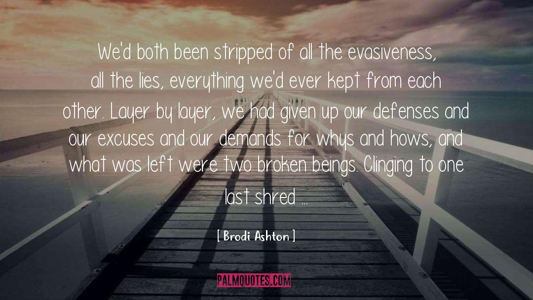 Evasiveness quotes by Brodi Ashton