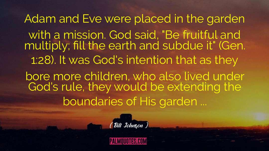 Eve And Adam Book quotes by Bill Johnson