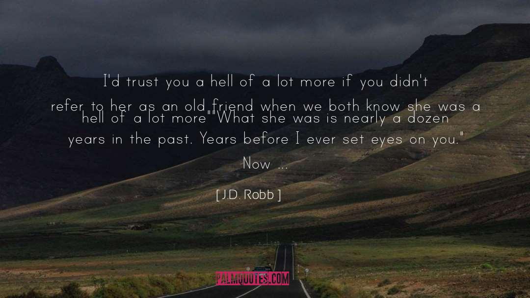 Eve And Roarke quotes by J.D. Robb