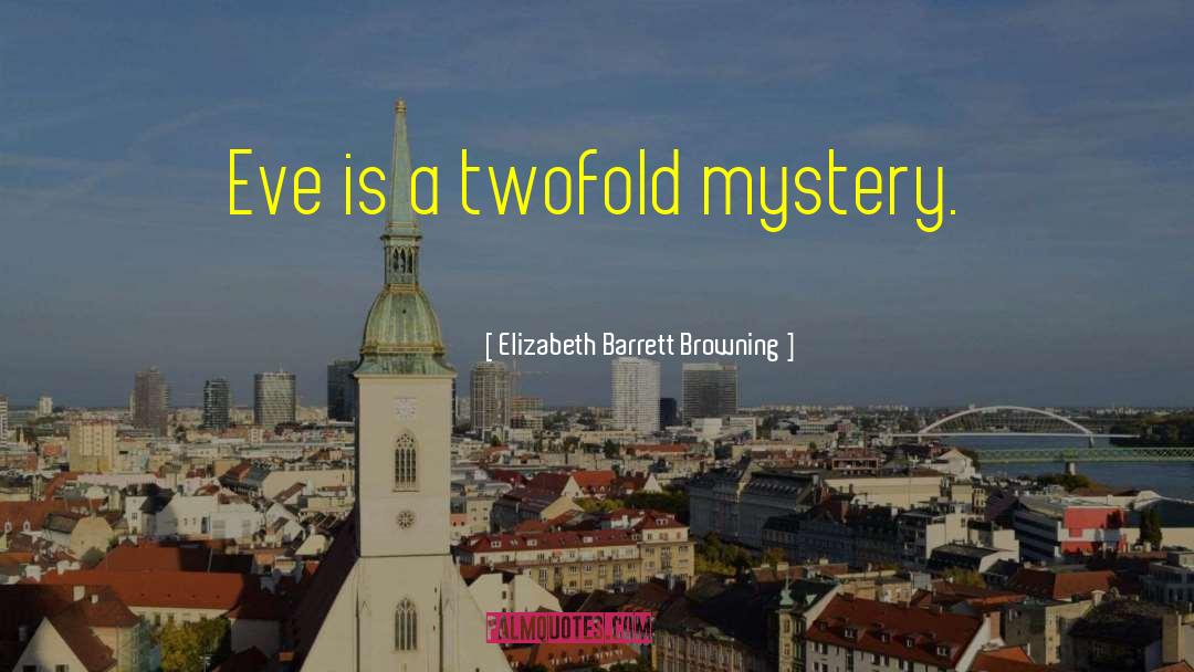 Eve Dinwoody quotes by Elizabeth Barrett Browning