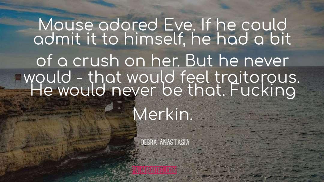 Eve quotes by Debra Anastasia