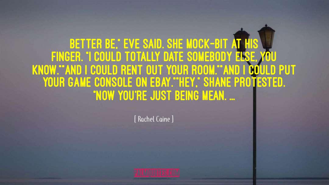 Eve Rosser quotes by Rachel Caine