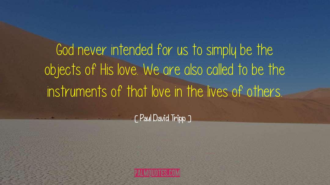 Evelyn David quotes by Paul David Tripp