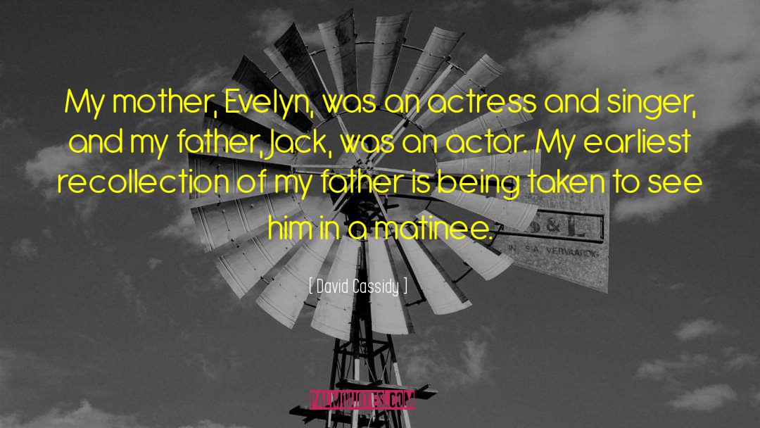 Evelyn Eaton quotes by David Cassidy