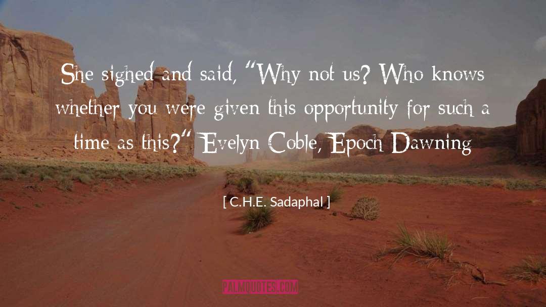 Evelyn quotes by C.H.E. Sadaphal