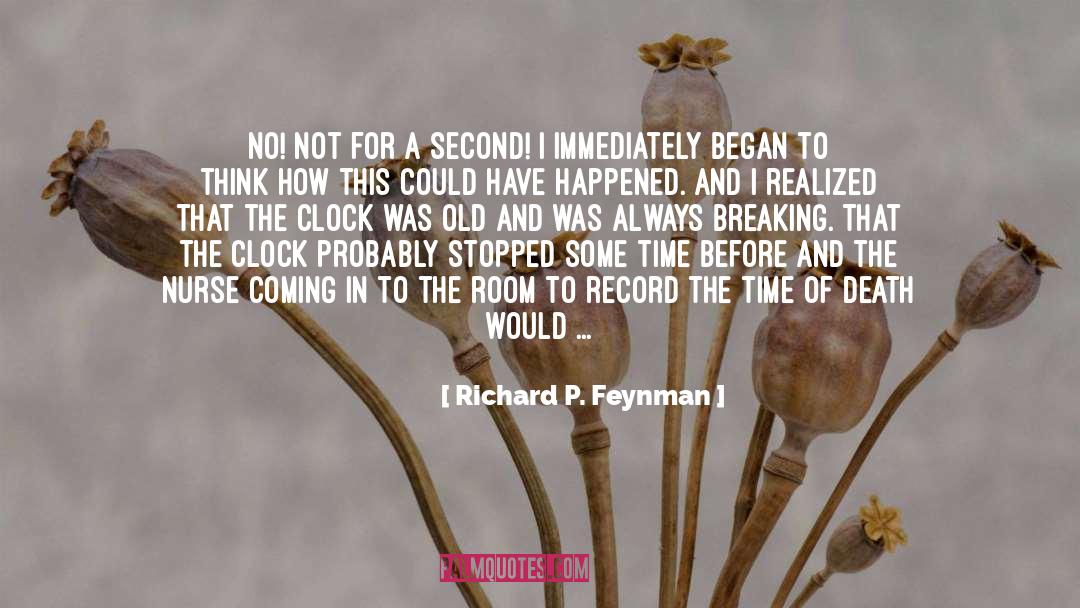 Even A Stopped Clock quotes by Richard P. Feynman