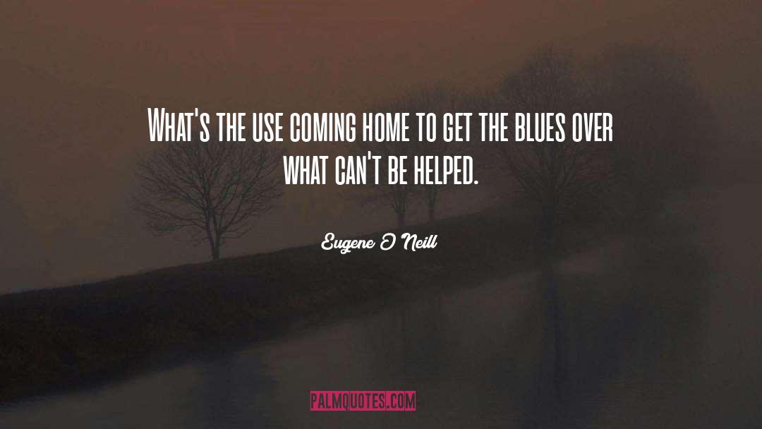 Even Cowgirls Get The Blues quotes by Eugene O'Neill