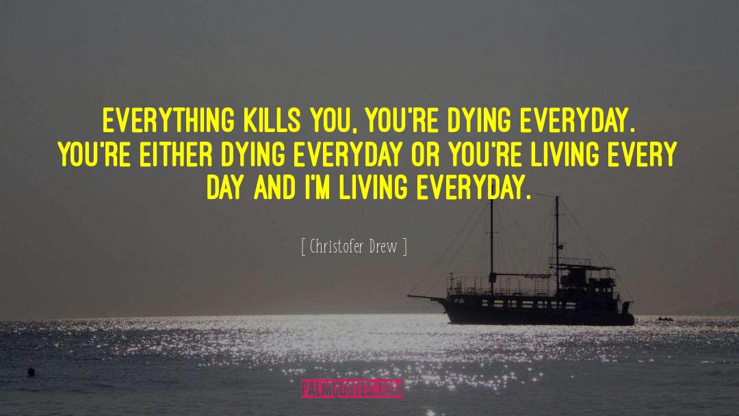 Even Though We Dont Talk Everyday Love quotes by Christofer Drew