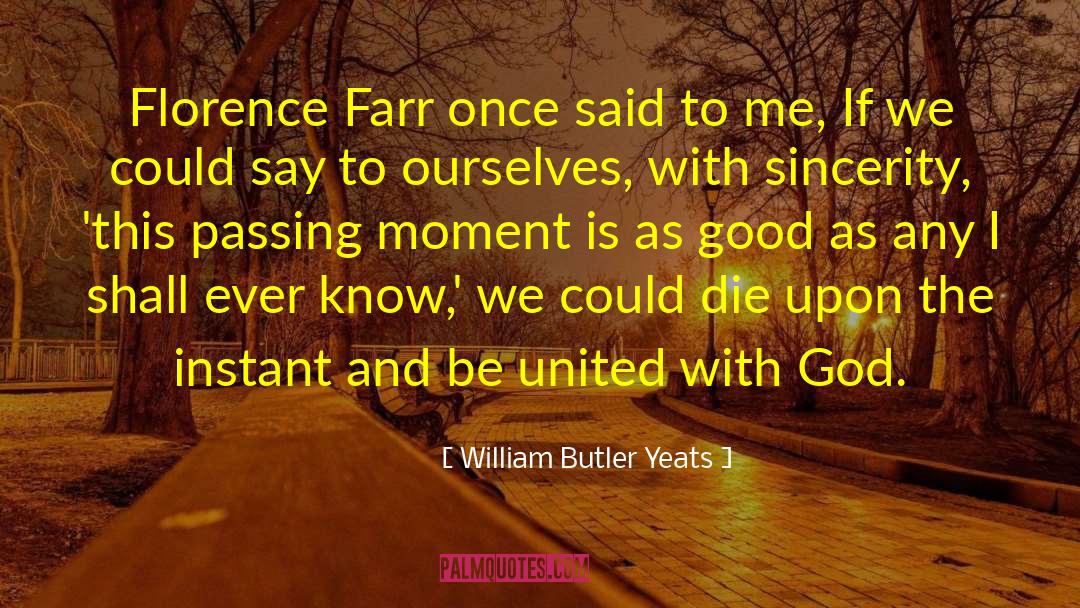 Even To God quotes by William Butler Yeats