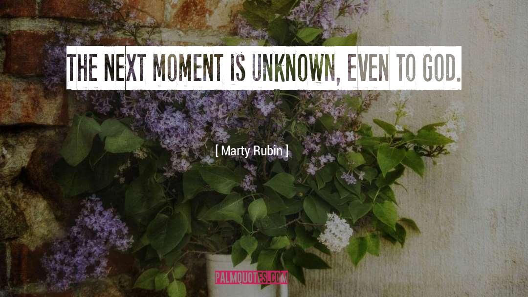 Even To God quotes by Marty Rubin