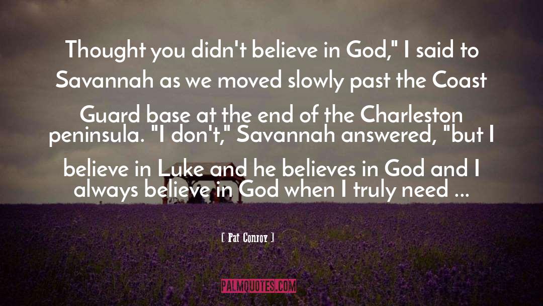 Even To God quotes by Pat Conroy