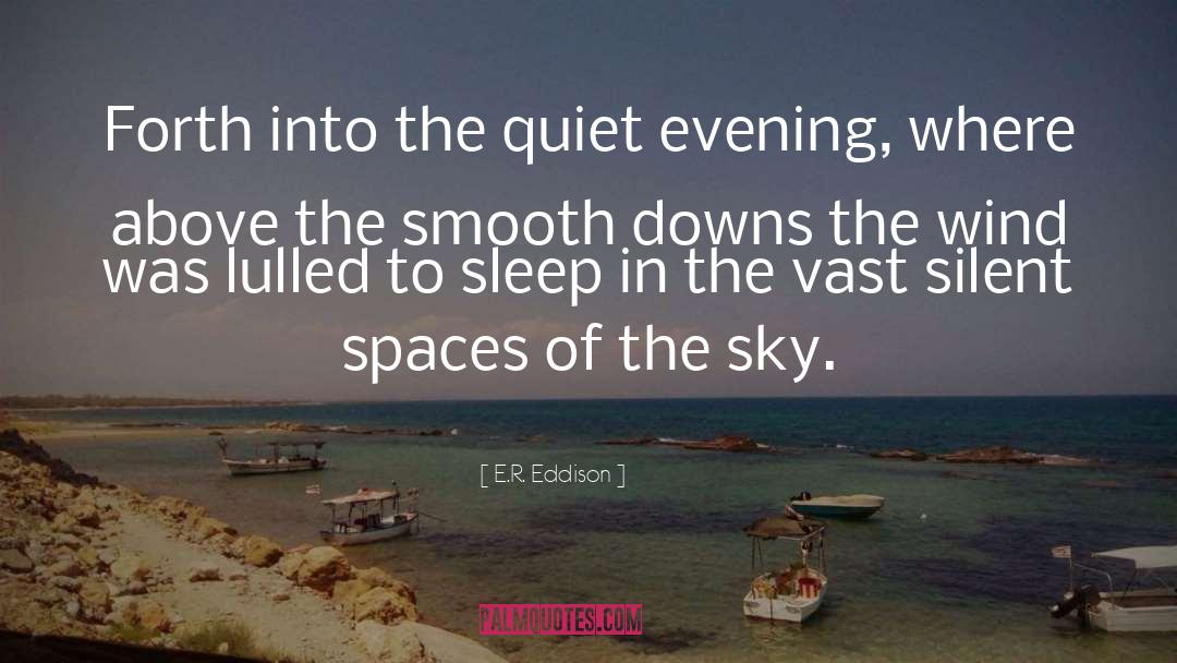 Evening Gowns quotes by E.R. Eddison