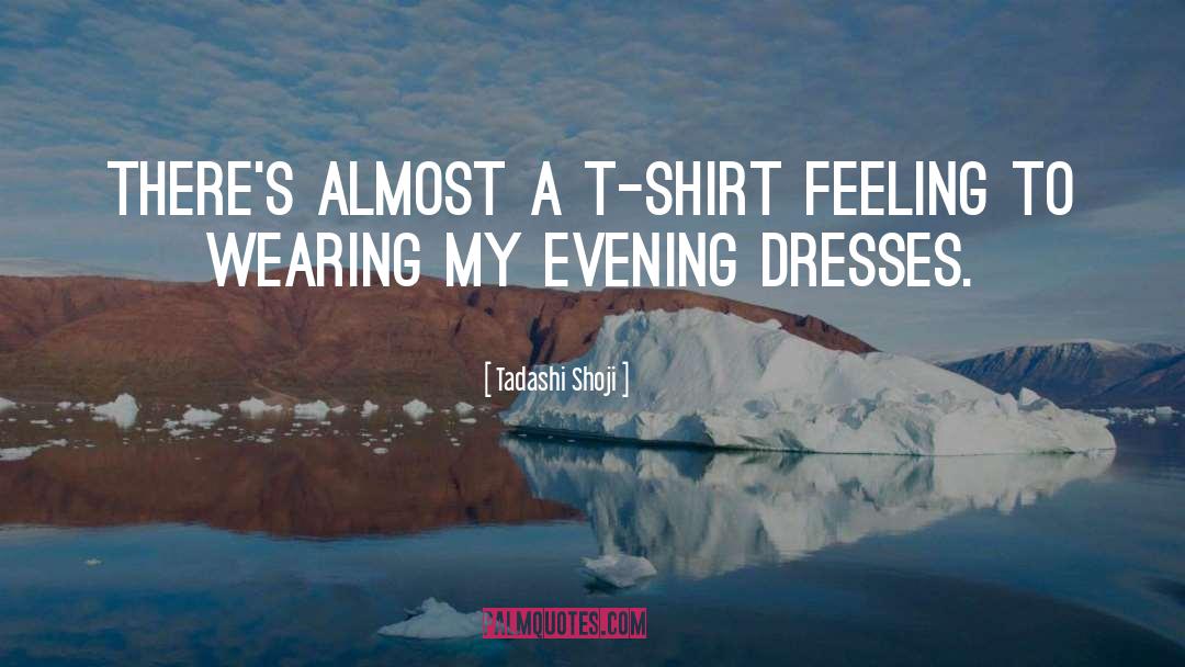 Evening Hues quotes by Tadashi Shoji