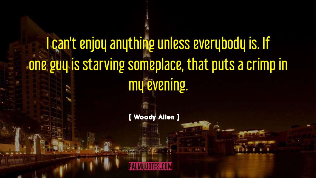 Evening Hues quotes by Woody Allen