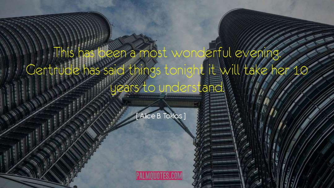 Evening Hues quotes by Alice B. Toklas