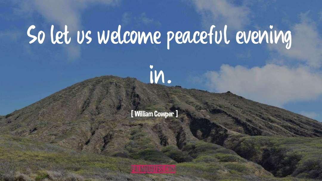 Evening Hues quotes by William Cowper