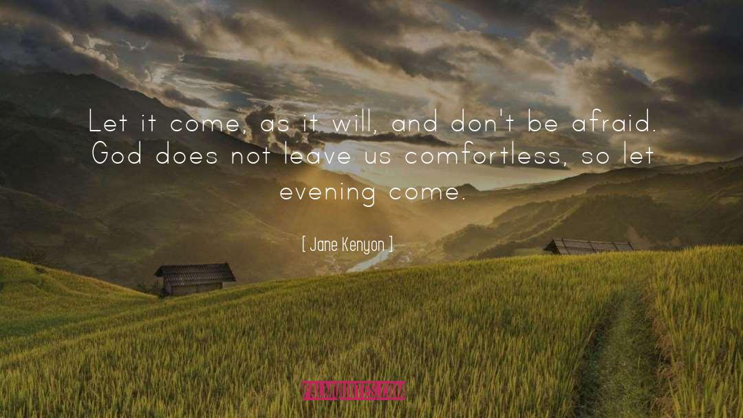 Evening Hues quotes by Jane Kenyon