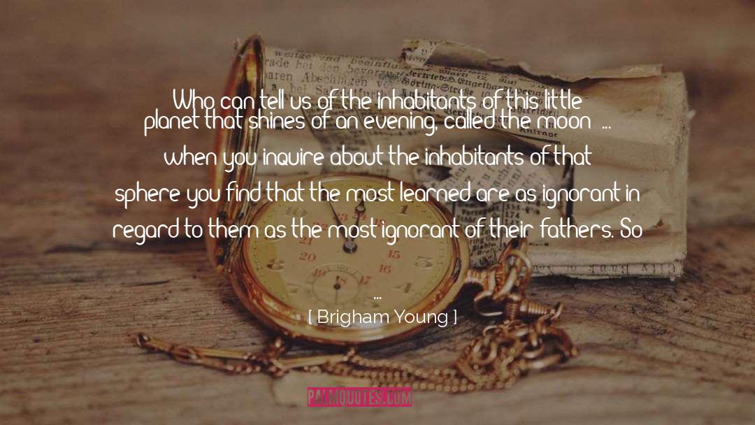 Evening Light quotes by Brigham Young