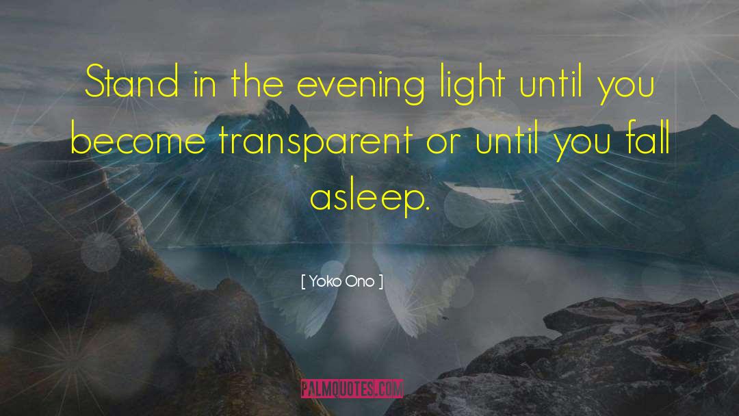 Evening Light quotes by Yoko Ono