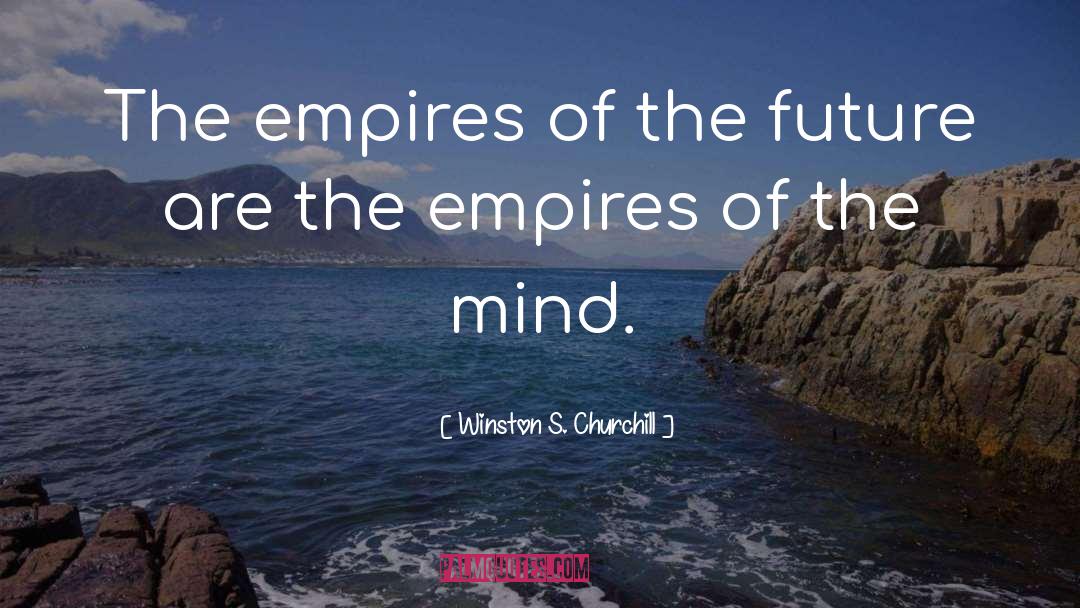 Evening S Empires quotes by Winston S. Churchill