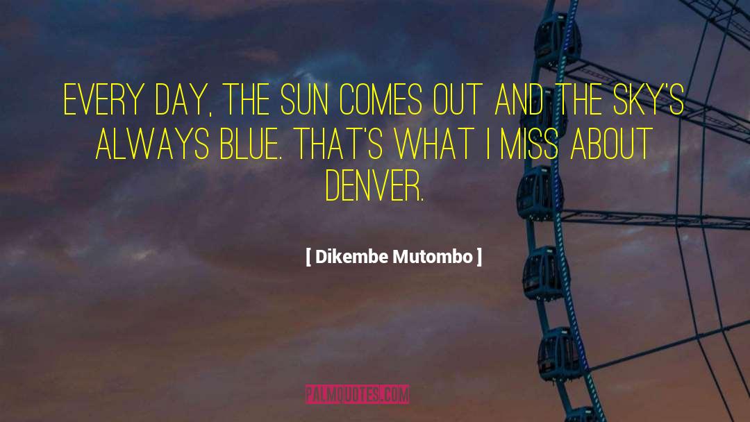 Evening Sky quotes by Dikembe Mutombo