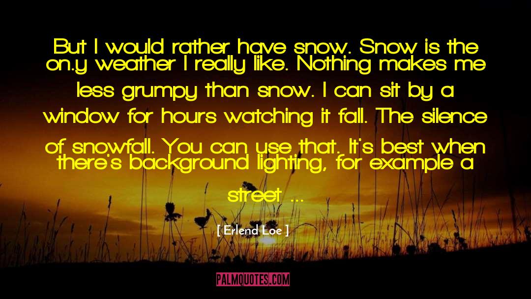 Evening Snow quotes by Erlend Loe