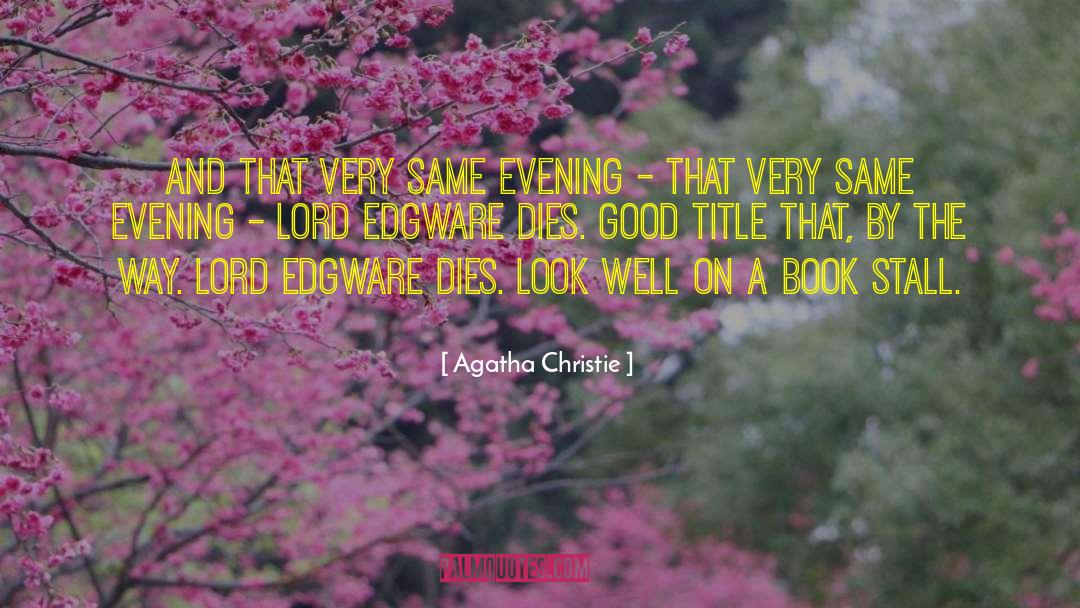 Evening Solace quotes by Agatha Christie