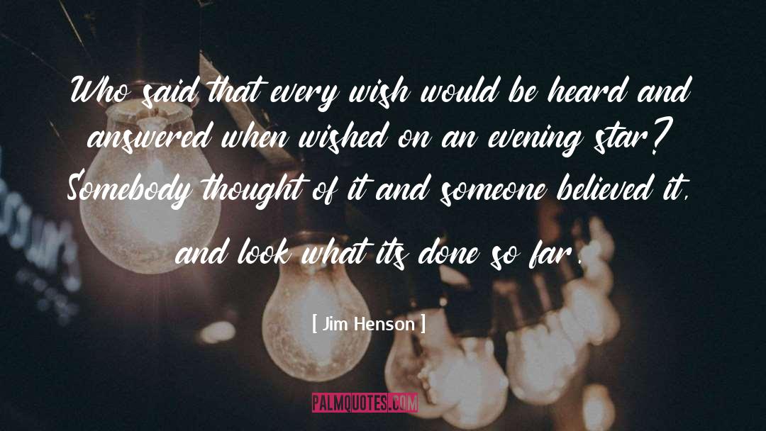 Evening Star quotes by Jim Henson