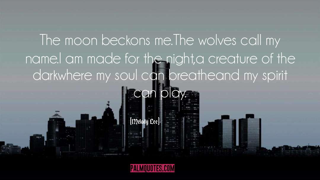 Evening Wolves quotes by Melody  Lee