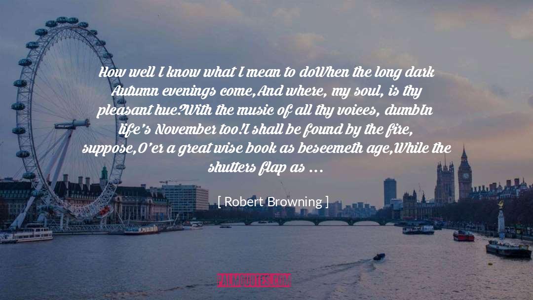 Evenings quotes by Robert Browning