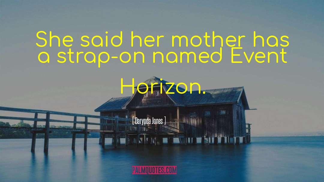 Event Horizon quotes by Darynda Jones