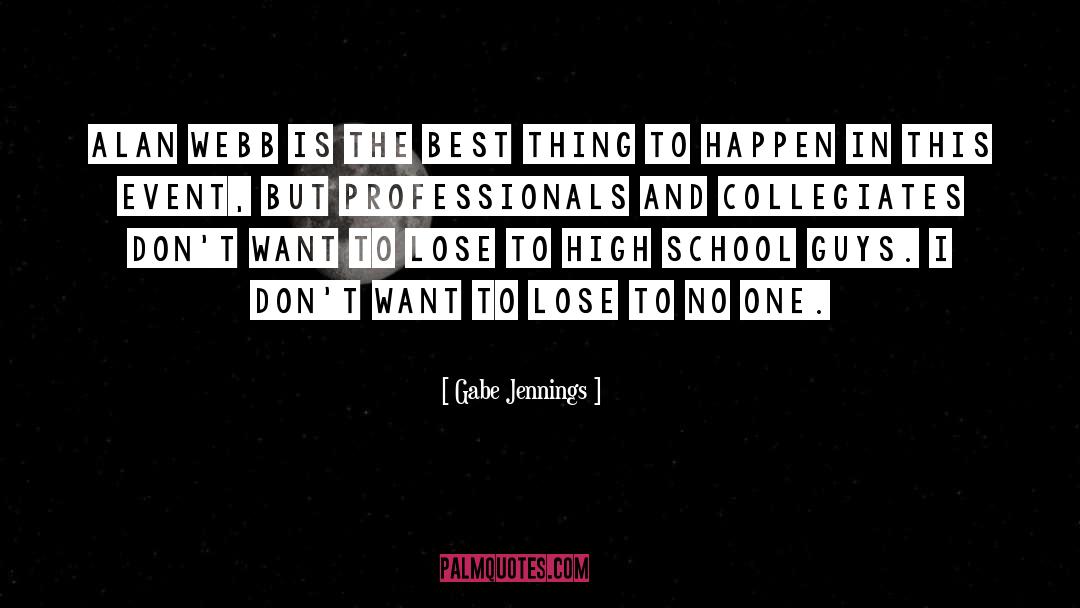 Event quotes by Gabe Jennings