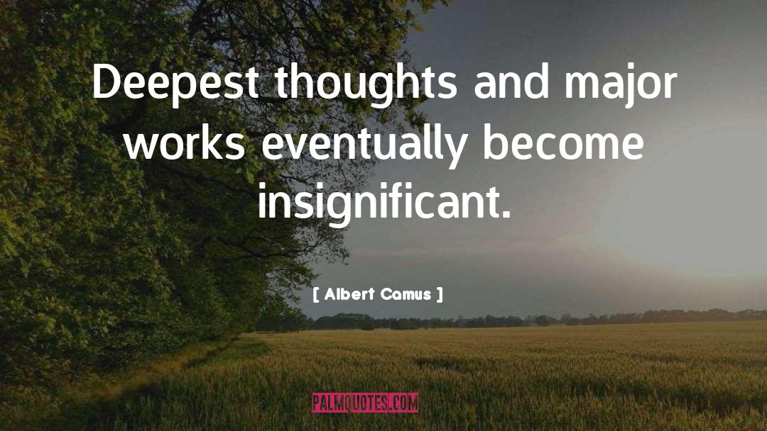 Eventually Become quotes by Albert Camus